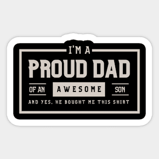 PROUD DAD OF AN AWESOME SON Sticker